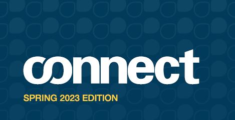 Spring 2023 Connect Newsletter 2023